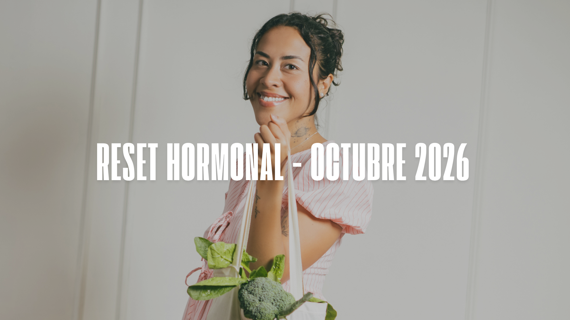 Reset Hormonal – Octubre 2026